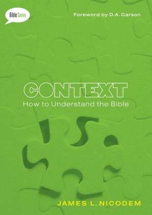 Context: How to Understand the Bible de James L. Nicodem