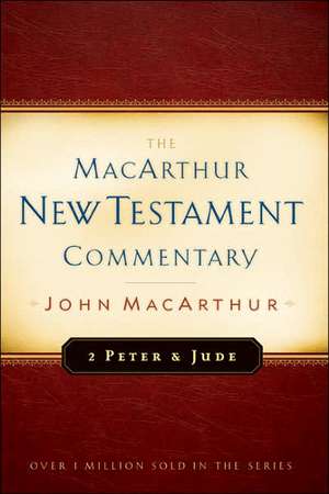 2 Peter and Jude MacArthur New Testament Commentary de John Macarthur