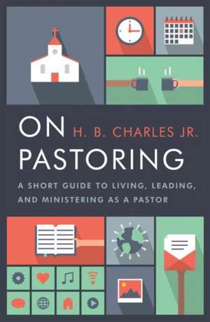 On Pastoring de H. B. Charles