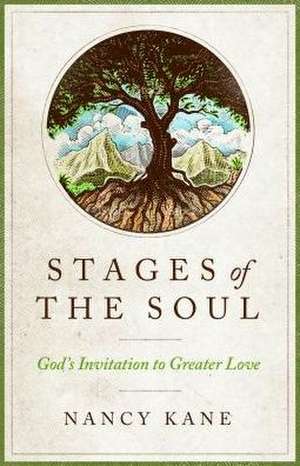 Stages of the Soul de Nancy Kane