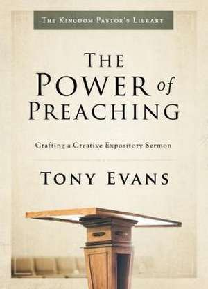 The Power of Preaching de Tony Evans