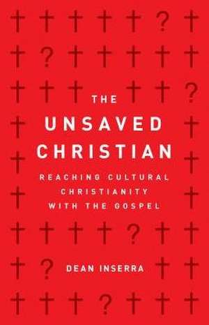 The Unsaved Christian de Dean Inserra