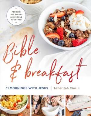 Bible and Breakfast de Asheritah Ciuciu