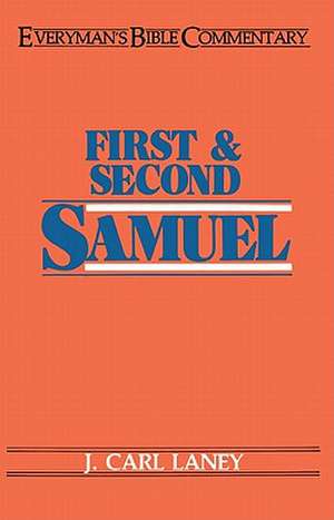 First & Second Samuel- Everyman's Bible Commentary de J. Carl Laney