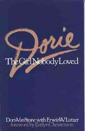 Dorie: The Girl Nobody Loved de Doris Van Stone
