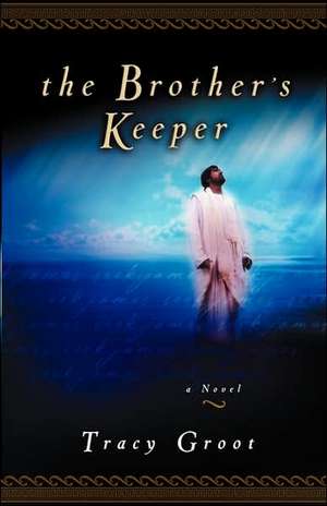 The Brother's Keeper de Tracy Groot