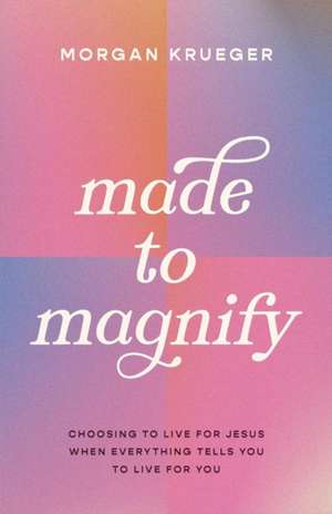 Made to Magnify de Morgan Krueger
