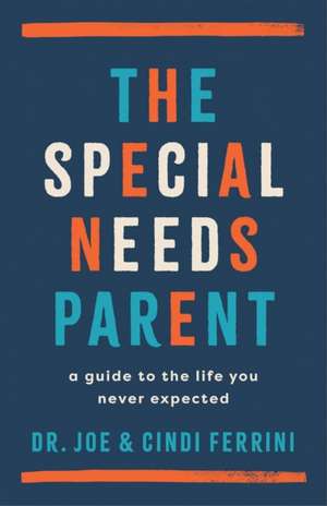 The Special Needs Parent de Joe Ferrini