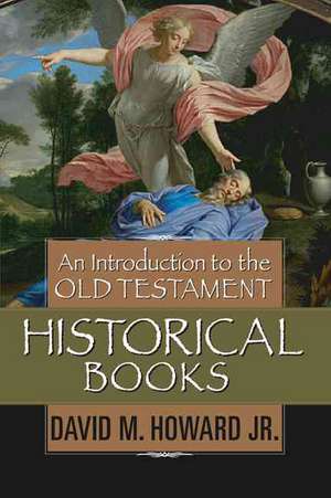 An Introduction to the Old Testament Historical Books de Jr. Howard, David M.