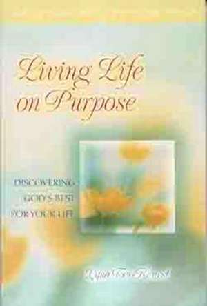 Living Life on Purpose: Discovering God's Best for Your Life de Lysa TerKeurst