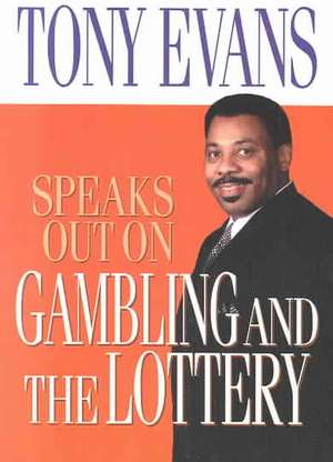 Tony Evans Speaks Out on Gambling de Tony Evans