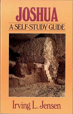 Joshua: A Self-Study Guide de Irving L. Jensen