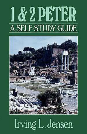 1 & 2 Peter: A Self-Study Guide de Irving L. Jensen