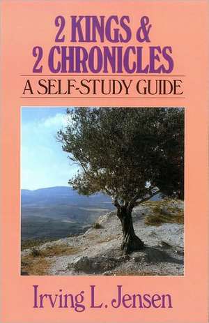 2 Kings & 2 Chronicles: A Self-Study Guide de Irving L. Jensen