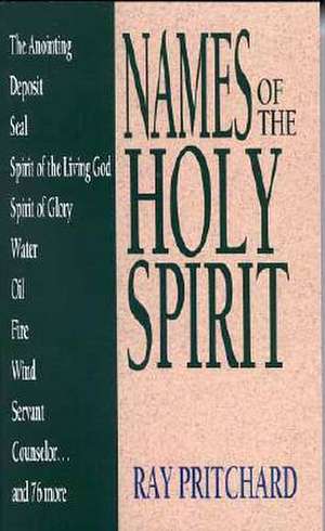 Names of the Holy Spirit de Ray Pritchard