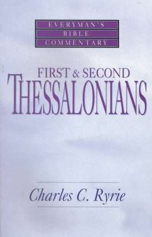 First & Second Thessalonians- Everyman's Bible Commentary de Charles Caldwell Ryrie