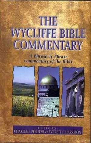 The Wycliffe Bible Commentary: How God Transforms His Children de Charles F. Pfeiffer