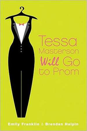 Tessa Masterson Will Go to Prom de Brendan Halpin