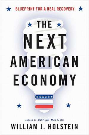 Next American Economy de William J. Holstein