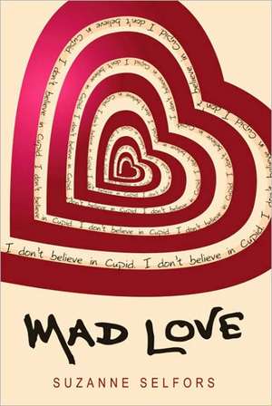 Mad Love de Suzanne Selfors