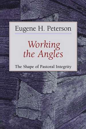 Working the Angles de Eugene H. Peterson