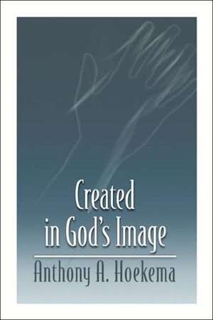 Created in God's Image de Anthony A. Hoekema