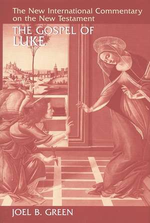 The Gospel of Luke de Joel B. Green