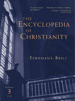 The Encyclopedia of Christianity: J-O de Erwin Fahlbusch