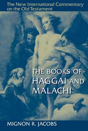 The Books of Haggai and Malachi de Mignon R. Jacobs