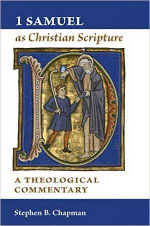 1 Samuel as Christian Scripture de Stephen B. Chapman