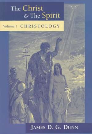 Christology: Collected Essays de JAMES D.G. DUNN