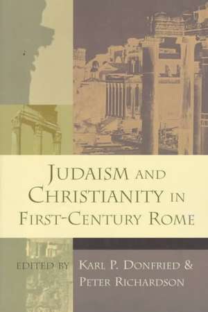 Judaism and Christianity in First-Century Rome de Karl Paul Donfried