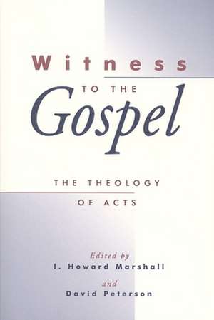 Witness to the Gospel: The Theology of Acts de I. Howard Marshall