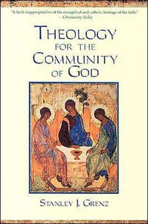 Theology for the Community of God de Stanley J. Grenz