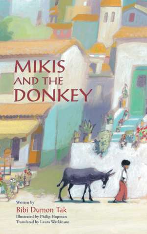 Mikis and the Donkey de Bibi Dumon Tak