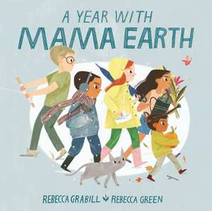 A Year with Mama Earth de Rebecca Grabill