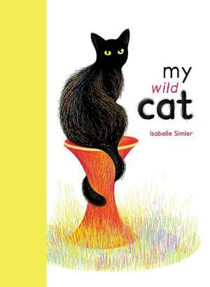 My Wild Cat de Isabelle Simler