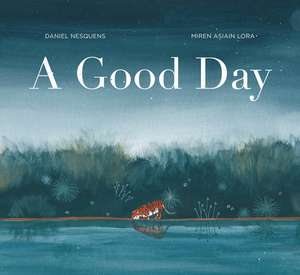 A Good Day de Daniel Nesquens