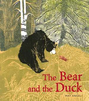 The Bear and the Duck de May Angeli