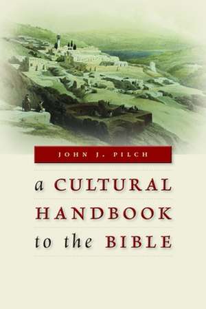 A Cultural Handbook to the Bible de John J. Pilch