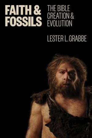 Faith and Fossils de Lester L Grabbe