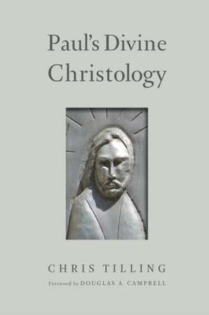 Paul's Divine Christology de Christopher Tilling