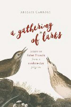 A Gathering of Larks de Abigail Carroll