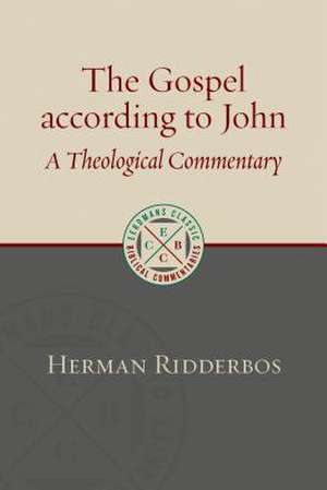 Gospel According to John de Herman Ridderbos