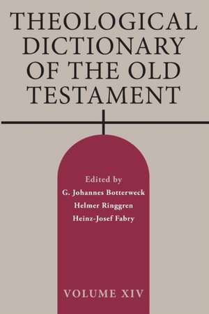 Theological Dictionary of the Old Testament, Volume XIV de G. Johannes Botterweck