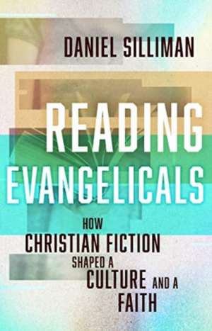 Reading Evangelicals de Daniel Silliman