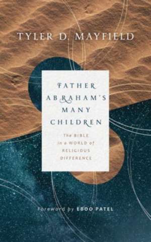 Father Abraham's Many Children de Tyler D Mayfield