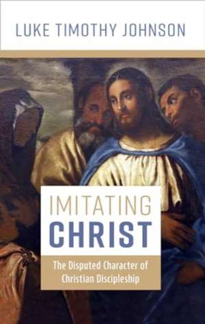 Imitating Christ de Luke Timothy Johnson