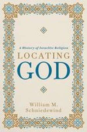 Locating God de William M. Schniedewind