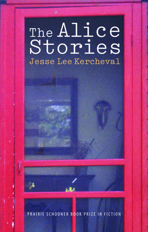 The Alice Stories de Jesse Lee Kercheval